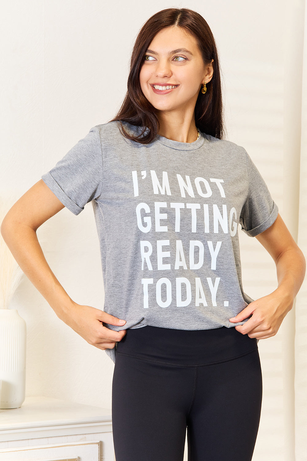 Simply Love I'M NOT GETTING READY TODAY Graphic T-Shirt Simply Love I'M NOT GETTING READY TODAY Graphic T-Shirt - TopFashionHQ